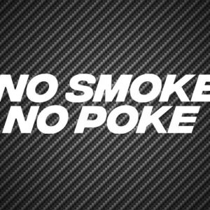 2 x No Smoke No Poke Vinyl Sticker Transfer Decal